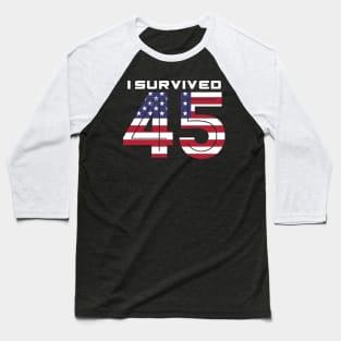 I survived 45 Baseball T-Shirt